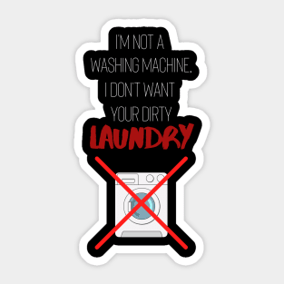 "No Dirty Laundry" Statement Tee Sticker